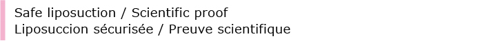 Liposuccion sécurisée / Preuve scientifique