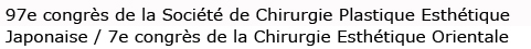 97e congrès de la Société de Chirurgie Plastique Esthétique Japonaise / 7e congrès de la Chirurgie Esthétique Orientale